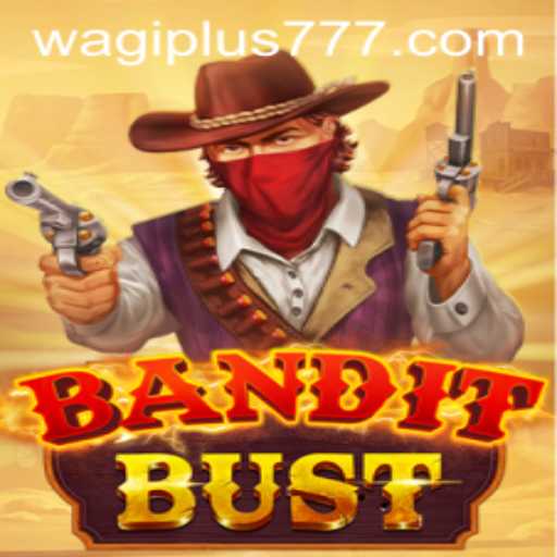 Discover the Exciting World of BanditBust with WAGIPLUS Integration