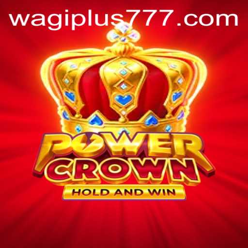 Exploring the Exciting World of PowerCrown: An In-Depth Guide to WAGIPLUS