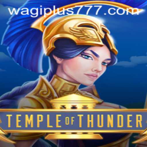 Temple of Thunder: The Exciting World of WAGIPLUS